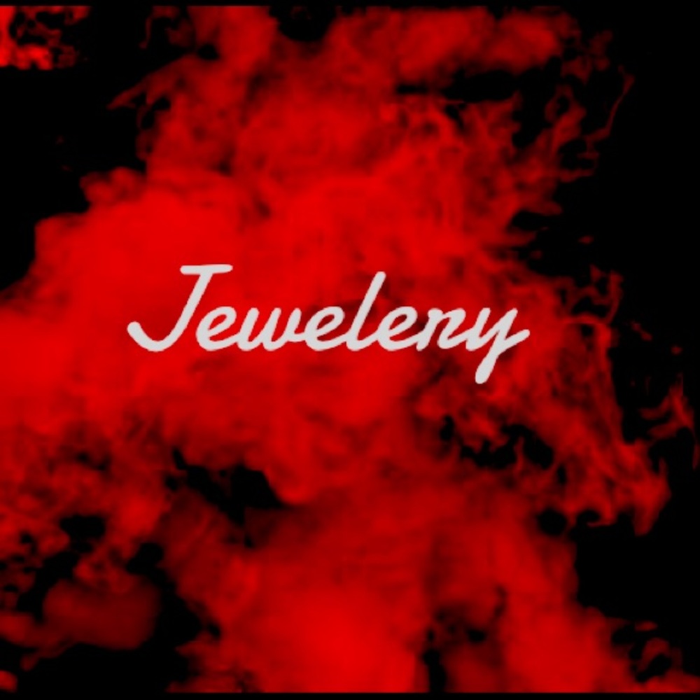 Jewelry and everything nice